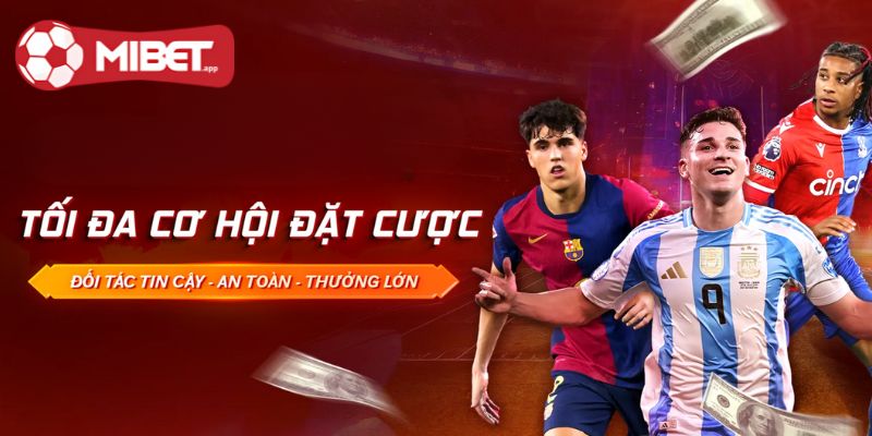 MIBET cung cấp sảnh cược thể thao hiện đại, chuyên nghiệp