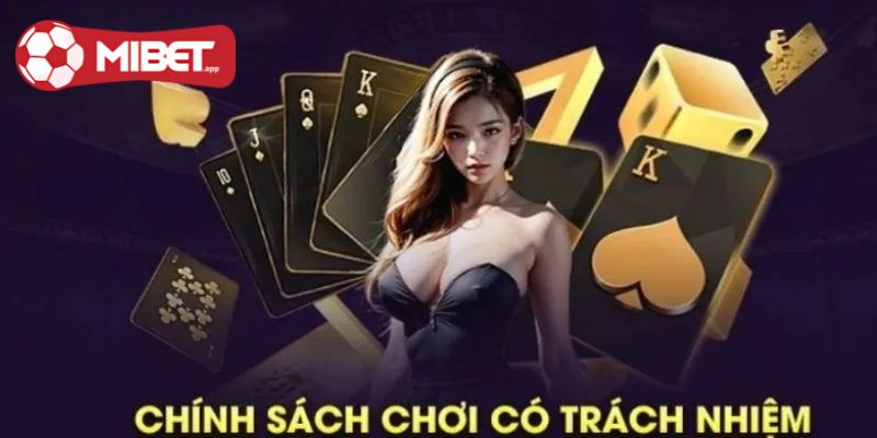 Nhà cái MIBET hỗ trợ và giám sát chơi có trách nhiệm